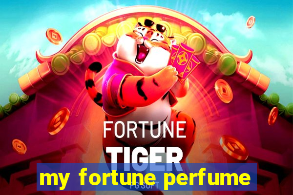 my fortune perfume